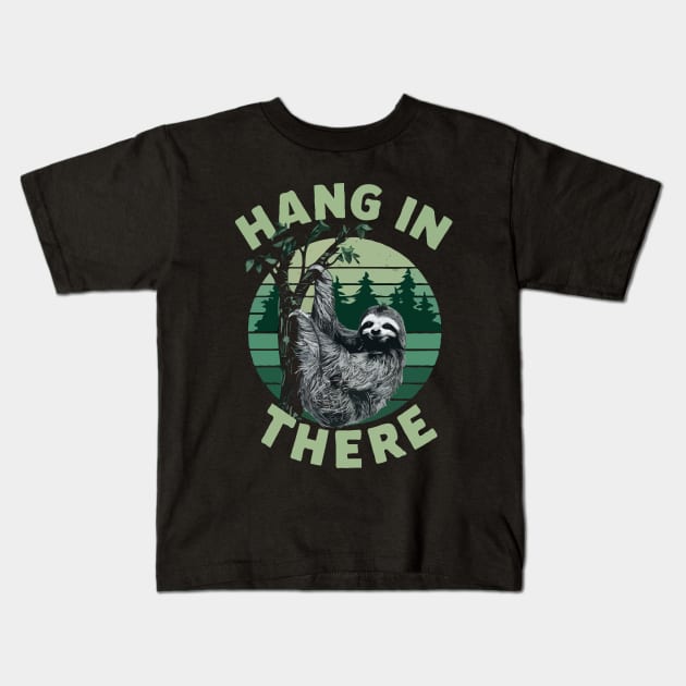 Hang In There, Lazy Sloth Kids T-Shirt by Chrislkf